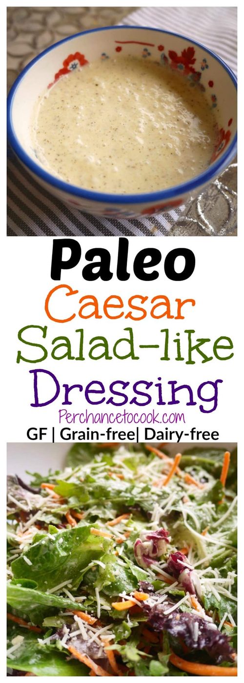 Paleo Caesar Salad-like Dressing (GF, dairy-free)